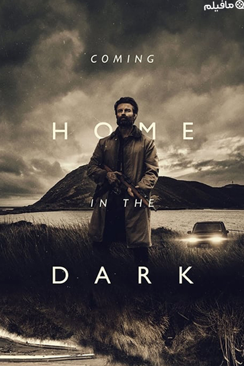 فیلم بازگشت به خانه در تاریکی Coming Home in the Dark 2021 با زیرنویس فارسی