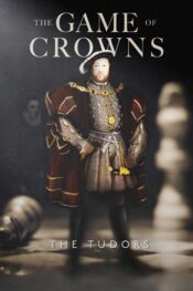 دانلود مستند The Game of Crowns: The Tudors 2023