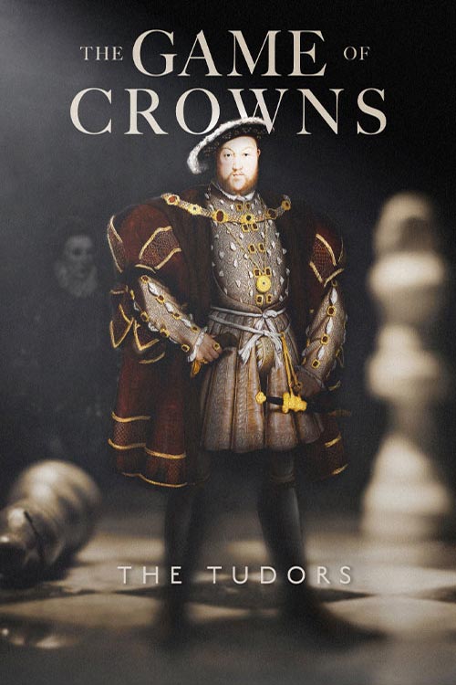 دانلود مستند بازی تاج و تخت‌ The Game of Crowns: The Tudors 2023 با زیرنویس فارسی