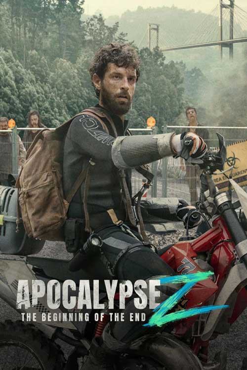 دانلود فیلم ترسناک آخرالزمان زد شروع یک پایان Apocalypse Z The Beginning of the End 2024 با دوبله فارسی