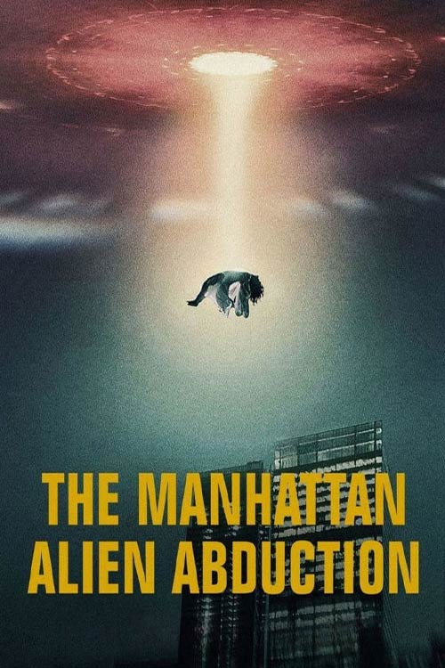 مستند آدم‌ربایی موجودات بیگانه در منهتن The Manhattan Alien Abduction 2024 با زیرنویس فارسی