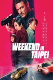 دانلود فیلم Weekend in Taipei 2024