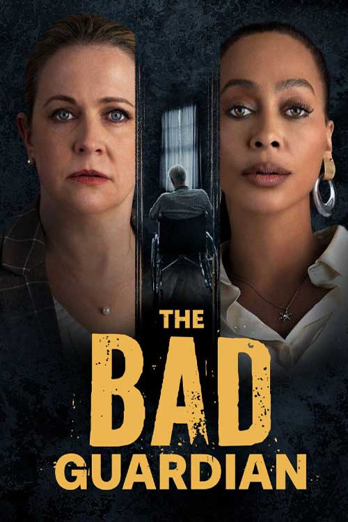 دانلود فیلم سرپرست بد The Bad Guardian 2024 با دوبله فارسی