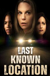  دانلود دوبله فارسی فیلم Last Known Location 2024