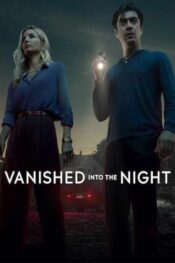 دانلود فیلم Vanished Into the Night 2024