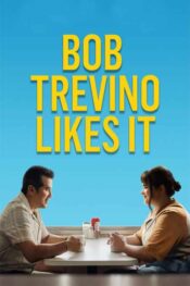 دانلود فیلم Bob Trevino Likes It 2025