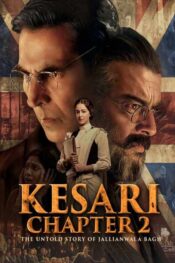 Kesari Chapter 2: The Untold Story of Jallianwala Bagh 2025
