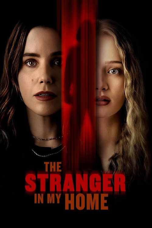 دانلود فیلم غریبه ای در خانه من The Stranger in My Home 2025 با زیرنویس فارسی