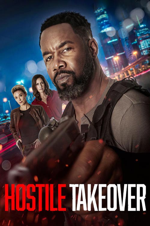 دانلود فیلم تصاحب خصمانه Hostile Takeover 2025 با دوبله فارسی