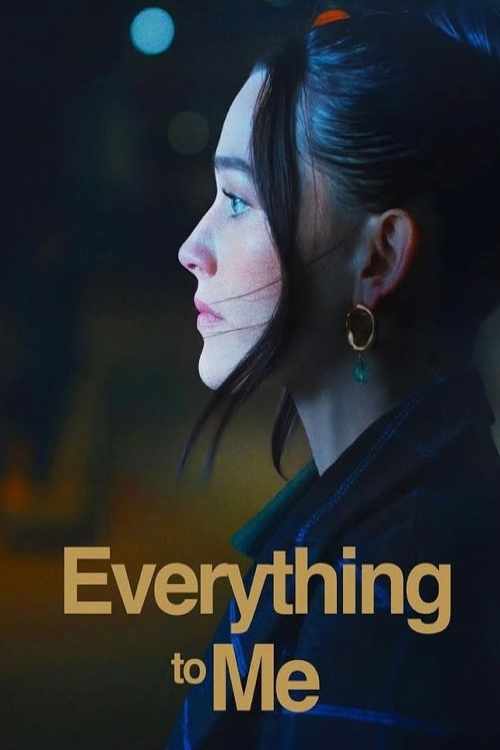 دانلود فیلم همه چیز برای من Everything to Me 2024 با دوبله فارسی