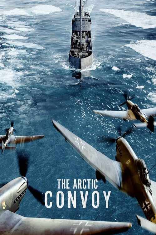 دانلود فیلم کاروان قطب شمال The Arctic Convoy 2023 با زیرنویس فارسی