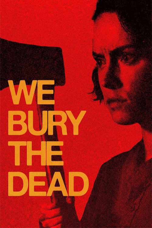 دانلود فیلم ما مردگان را دفن می کنیم We Bury the Dead 2025 با دوبله فارسی